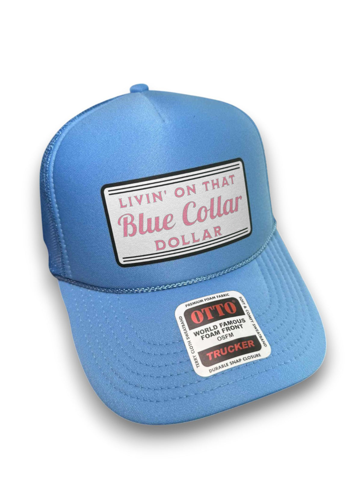 Livin' On That Blue Collar Dollar Trucker Hat